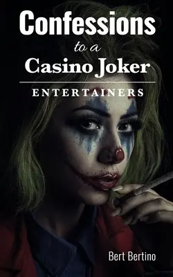 Vallomások egy kaszinóbohócnak - Szórakoztatók - Confessions to a Casino Joker - Entertainers