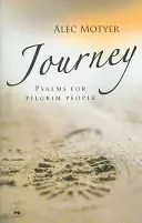 Journey: Zsoltárok zarándokló embereknek - Journey: Psalms for Pilgrim People