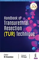 A transzurethrális rezekciós technikák kézikönyve - Handbook of Transurethral Resection Techniques