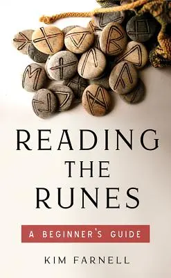 A rúnák olvasása: A kezdő útmutató - Reading the Runes: A Beginner's Guide