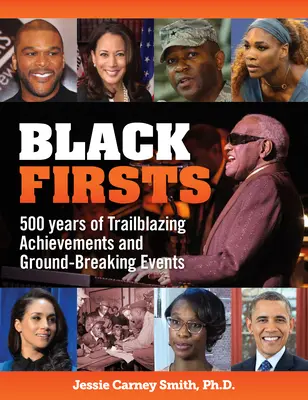 Fekete elsők: 500 év úttörő eredményei és úttörő eseményei - Black Firsts: 500 Years of Trailblazing Achievements and Ground-Breaking Events