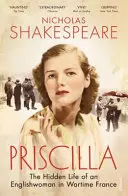 Priscilla - Egy angol nő rejtett élete a háborús Franciaországban - Priscilla - The Hidden Life of an Englishwoman in Wartime France