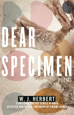 Kedves példány: Poems - Dear Specimen: Poems