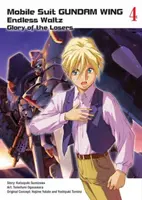 Mobile Suit Gundam Wing, 4: Glory of the Losers (A vesztesek dicsősége) - Mobile Suit Gundam Wing, 4: Glory of the Losers