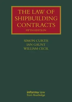 A hajóépítési szerződések joga - The Law of Shipbuilding Contracts