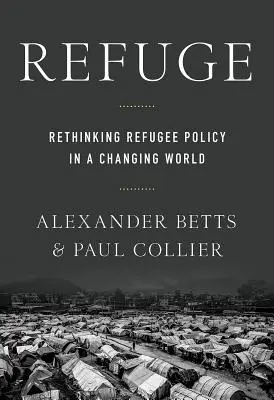 Menedék: A menekültpolitika újragondolása a változó világban - Refuge: Rethinking Refugee Policy in a Changing World