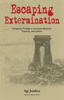 Menekülés a megsemmisítés elől: Magyar csodagyerekből amerikai zenész, feminista és aktivista - Escaping Extermination: Hungarian Prodigy to American Musician, Feminist, and Activist