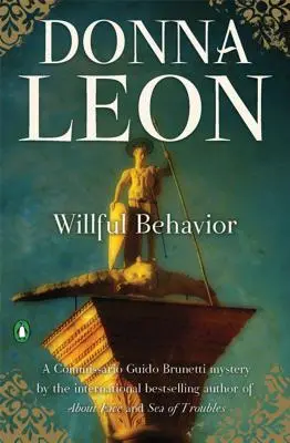 Willful Behavior: A Commissario Guido Brunetti Mystery