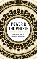 A hatalom és a nép - Öt lecke a demokrácia szülőföldjéről - Power & the People - Five Lessons from the Birthplace of Democracy