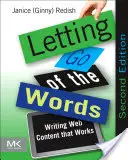 Elengedni a szavakat: Writing Web Content That Works - Letting Go of the Words: Writing Web Content That Works