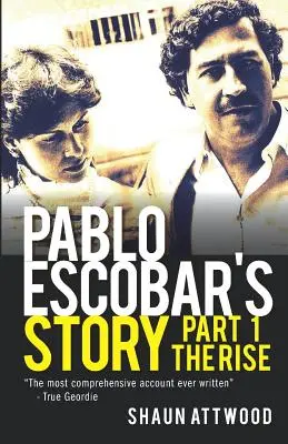 Pablo Escobar története 1: A felemelkedés - Pablo Escobar's Story 1: The Rise