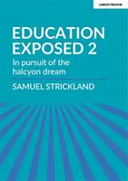 Education Exposed 2 - A felhőkarcoló álom nyomában - Education Exposed 2 - In pursuit of the halcyon dream