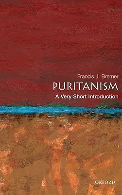 Puritanismus: Velmi stručný úvod - Puritanism: A Very Short Introduction
