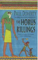 Hórusz-gyilkosságok (Amerotke Rejtélyek, 2. könyv) - Egy lebilincselő gyilkossági krimi az ókori Egyiptomból. - Horus Killings (Amerotke Mysteries, Book 2) - A captivating murder mystery from Ancient Egypt