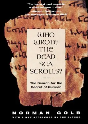 Ki írta a holt-tengeri tekercseket?: A qumráni titok kutatása - Who Wrote the Dead Sea Scrolls?: The Search for the Secret of Qumran