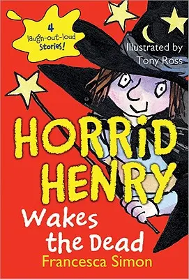 Horrid Henry felébreszti a halottakat - Horrid Henry Wakes the Dead