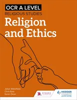 OCR A Level Religious Studies: Vallás és etika - OCR A Level Religious Studies: Religion and Ethics