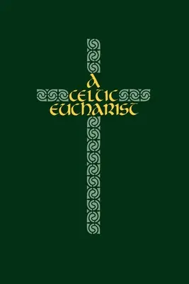 A kelta eucharisztia - A Celtic Eucharist