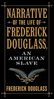 Frederick Douglass, egy amerikai rabszolga életének elbeszélése - Narrative of the Life of Frederick Douglass, an American Slave