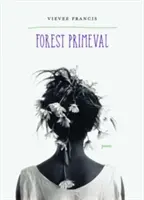Forest Primeval: Poems