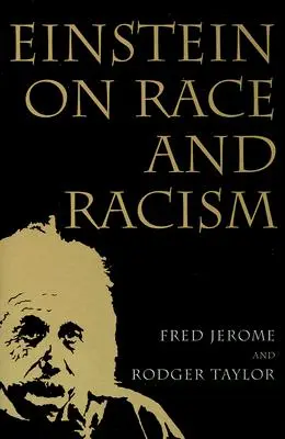 Einstein a fajról és a rasszizmusról: Einstein on Race and Racism, First Paperback Edition (Első kötéses kiadás) - Einstein on Race and Racism: Einstein on Race and Racism, First Paperback Edition