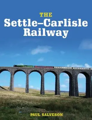 A Settle-Carlisle vasútvonal - The Settle-Carlisle Railway