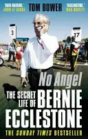 Nem angyal - Bernie Ecclestone titkos élete - No Angel - The Secret Life of Bernie Ecclestone