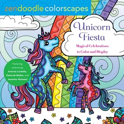 Zendoodle Colorscapes: Egyszarvú Fiesta: Varázslatos ünnepségek Szín és megjelenítés - Zendoodle Colorscapes: Unicorn Fiesta: Magical Celebrations Color and Display