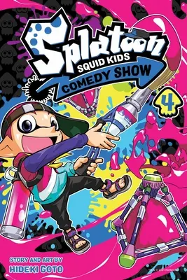 Splatoon: Squid Kids Comedy Show, 4. kötet, 4. kötet - Splatoon: Squid Kids Comedy Show, Vol. 4, 4