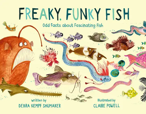 Freaky, Funky Fish: Furcsa tények lenyűgöző halakról - Freaky, Funky Fish: Odd Facts about Fascinating Fish