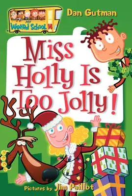 Az én furcsa iskolám #14: Miss Holly túl vidám! - My Weird School #14: Miss Holly Is Too Jolly!