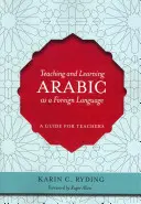 Az arab mint idegen nyelv tanítása és tanulása: Útmutató tanároknak - Teaching and Learning Arabic as a Foreign Language: A Guide for Teachers