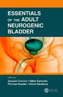 A felnőttkori neurogén hólyag alapjai - Essentials of the Adult Neurogenic Bladder