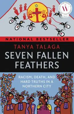 Hét lehullott toll: Rasszizmus, halál és kemény igazságok egy északi városban - Seven Fallen Feathers: Racism, Death, and Hard Truths in a Northern City