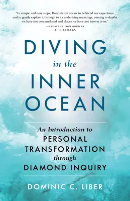 Búvárkodás a belső óceánban: Bevezetés a személyes átalakulásba a gyémántkutatáson keresztül - Diving in the Inner Ocean: An Introduction to Personal Transformation Through Diamond Inquiry