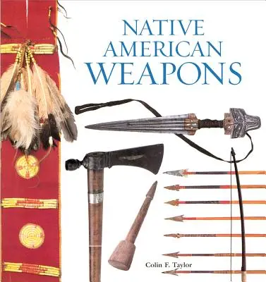 Amerikai őslakosok fegyverei - Native American Weapons