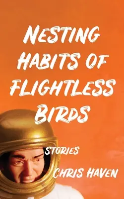 A röpképtelen madarak fészkelési szokásai: Történetek - Nesting Habits of Flightless Birds: Stories