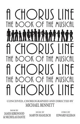 A Chorus Line: A musical teljes könyve - A Chorus Line: The Complete Book of the Musical