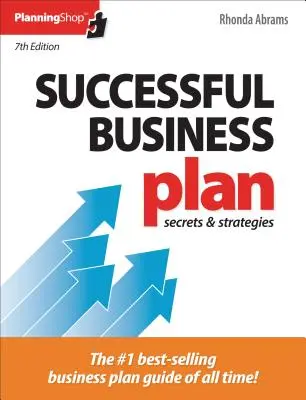 Sikeres üzleti terv: Titkok és stratégiák - Successful Business Plan: Secrets & Strategies