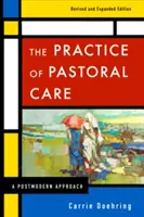 A lelkigondozás gyakorlata, Rev. és Exp. Ed. - The Practice of Pastoral Care, Rev. and Exp. Ed