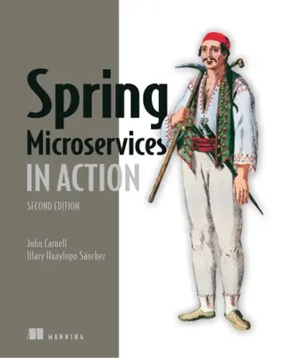 Spring Microservices in Action, második kiadás - Spring Microservices in Action, Second Edition