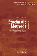 Sztochasztikus módszerek: Kézikönyv a természet- és társadalomtudományok számára - Stochastic Methods: A Handbook for the Natural and Social Sciences