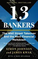 13 bankár: A Wall Street átvétele és a következő pénzügyi összeomlás - 13 Bankers: The Wall Street Takeover and the Next Financial Meltdown