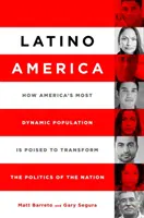 Latinó Amerika: Hogyan készül Amerika legdinamikusabb népessége átalakítani a nemzet politikáját? - Latino America: How America's Most Dynamic Population Is Poised to Transform the Politics of the Nation