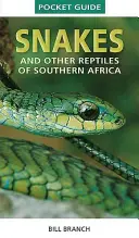 Dél-Afrika kígyói és hüllői - Snakes and Reptiles of Southern Africa