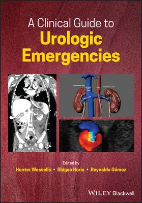 Klinikai útmutató az urológiai vészhelyzetekhez - A Clinical Guide to Urologic Emergencies