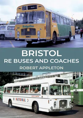 Bristol Re autóbuszok - Bristol Re Buses and Coaches