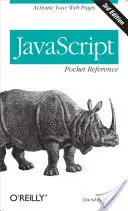 JavaScript Pocket Reference: Aktiválja a weboldalakat - JavaScript Pocket Reference: Activate Your Web Pages