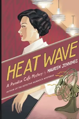 Hőhullám: A Paradise Cafe Mystery - Heat Wave: A Paradise Cafe Mystery