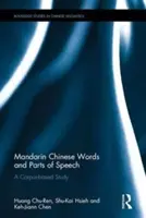 Mandarin kínai szavak és szólásrészek - Korpuszalapú vizsgálat - Mandarin Chinese Words and Parts of Speech - A Corpus-based Study